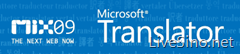 Mix09: Microsoft Translator Widget 及 Translator AJAX API