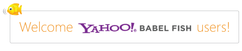 Yahoo! Babel Fish 翻译正式由 Bing Translator 取代
