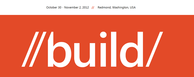 BUILD 2012 微软开发者会议注册开放，门票 1 小时内售罄