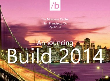 微软 Build 2014 将于 4 月 2 日召开，地点仍在旧金山